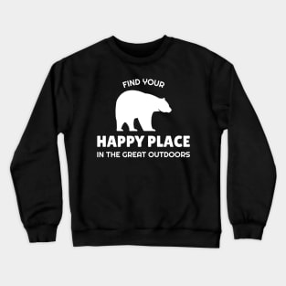 Find Your Happy Place In The Great Outdoors Crewneck Sweatshirt